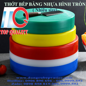 Thớt Nhựa Tròn 6 Màu – Độ Dày Từ 2cm Đến 15cm, Giải Pháp Chuyên Nghiệp Cho Mọi Gian Bếp