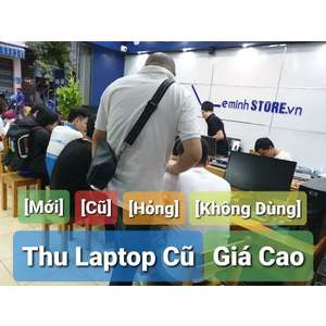 Thu mua Máy Tính Laptop Cũ Đà Nẵng Giá Cao- leminhSTORE