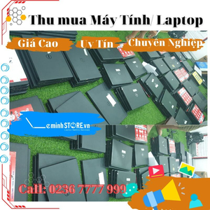Thu mua Máy Tính Laptop Cũ Đà Nẵng Giá Cao- leminhSTORE