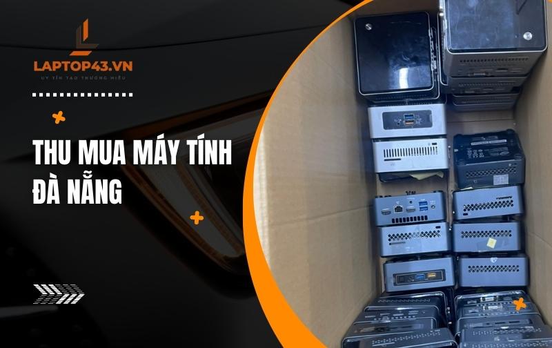 thu mua máy tính đà nẵng