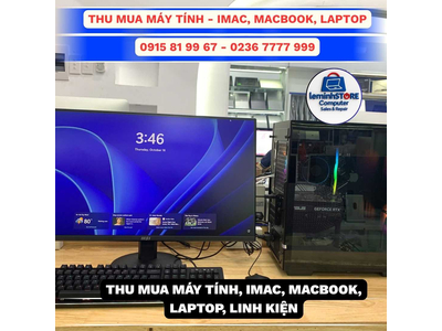 Thu mua máy tính laptop cũ tại Liên Chiểu Đà Nẵng giá cao!