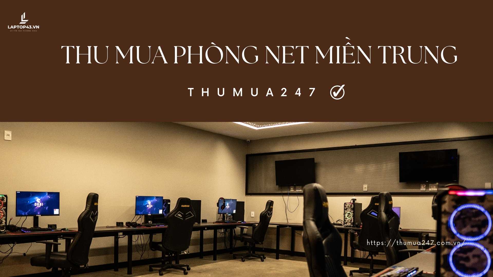 thu mua phòng net miền Trung