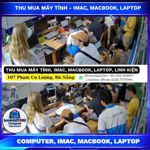 Thu mua Máy Tính, IMac, Macbook, Laptop Cũ Đà Nẵng Giá Cao - leminhSTORE