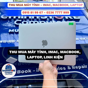 Thu mua Máy Tính, IMac, Macbook, Laptop Cũ Đà Nẵng Giá Cao - leminhSTORE