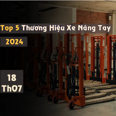 Những Thương Hiệu Xe Nâng Tay Chính Hãng - Chất Lượng