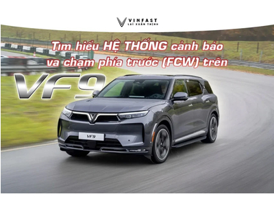 Tìm hiểu hệ thống (FCW) của VinFast VF 9