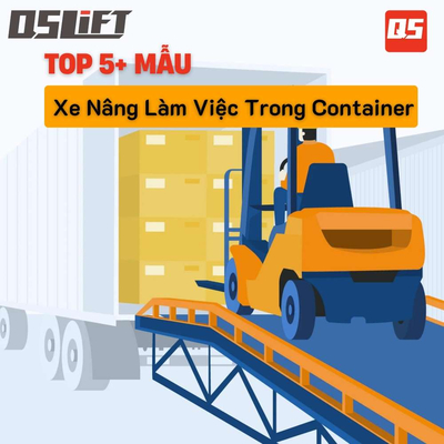 Top 5 Mẫu Xe Nâng Chui Container | An Toàn - Hiệu Quả - Năng Suất