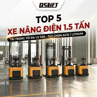 Top 5 Mẫu Xe Nâng Điện 1.5 Tấn Giá Tốt 2026
