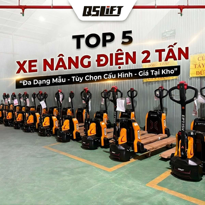 Top 5+ Mẫu Xe Nâng Điện 2 Tấn Tham Khảo 2026