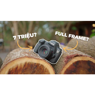 TRẢI NGHIỆM THỰC TẾ CANON 6D | 5 LÝ DO BẠN NÊN CHỌN NGAY CHIẾC MÁY ẢNH NÀY!