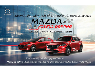🚗 TRẢI NGHIỆM XE MAZDA – ĐỪNG BỎ LỠ