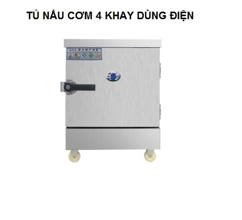Tủ nấu cơm/hấp cơm 4 khay dùng điện 220V/380V