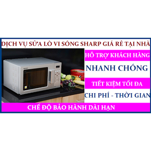 Sửa lò vi sóng sharp tại nhà ở vinh, nghệ an