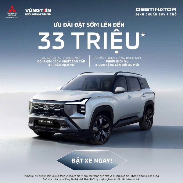 Ưu đãi đặc biệt cho khách hàng đặt hàng sớm xe Mitsubishi Destinator