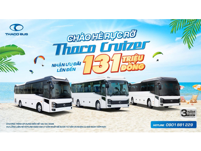 ƯU ĐÃI ĐẶC BIỆT LÊN ĐẾN 131 TRIỆU ĐỒNG: CƠ HỘI ĐẦU TƯ XE BUS GHẾ NGỒI THACO CRUIZER THẾ HỆ MỚI 2026