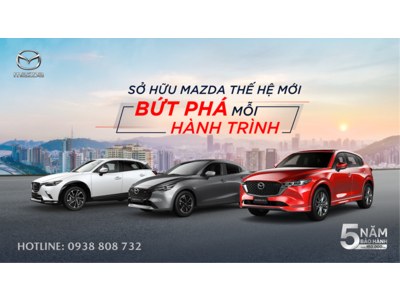 ƯU ĐÃI ĐẶC BIỆT THÁNG 5 KHI MUA XE MAZDA