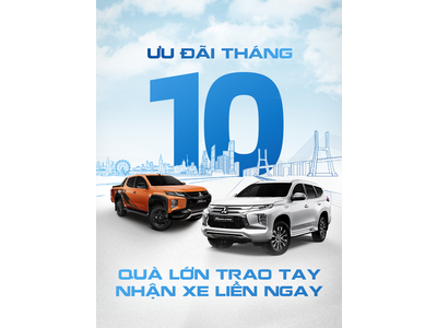 ƯU ĐÃI ĐỘC QUYỀN CHO TẤT CẢ DÒNG XE TRONG THÁNG 10