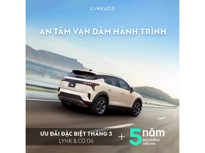 ƯU ĐÃI THÁNG 3 DÀNH CHO LYNK & CO 06