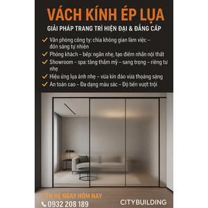 📌 VÁCH KÍNH ÉP LỤA – VÁCH NGĂN KÍNH TRANG TRÍ CAO CẤP | CITYBUILDING