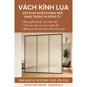 🔖 VÁCH KÍNH LỤA – GIẢI PHÁP NGĂN PHÒNG ĐẸP, SANG TRỌNG VÀ RIÊNG TƯ