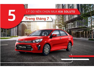 VÌ SAO NÊN CHỌN MUA KIA SOLUTO NGAY HÔM NAY?
