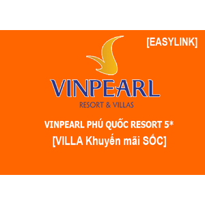 Villa Phú Quốc Vinpearl Khuyến Mãi SỐC FULL DỊCH VỤ/Ăn 3 bữa Buffet +Vinpeal Land, Safari +Đón tiễn