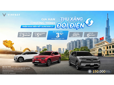 VINFAST GIA HẠN CHƯƠNG TRÌNH THU XĂNG – ĐỔI ĐIỆN ĐẾN HẾT 31/05/2026 - VINFAST GIA LÂM