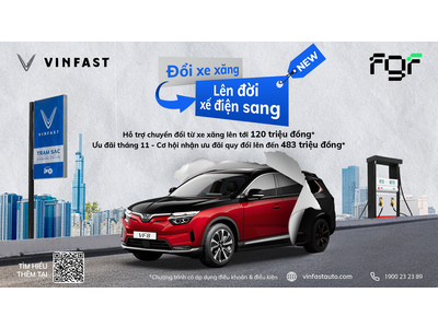 VINFAST HỢP TÁC FGF HỖ TRỢ KHÁCH HÀNG THU CŨ XE XĂNG, ĐỔI MỚI Ô TÔ ĐIỆN