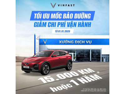 VINFAST TỐI ƯU MỐC BẢO DƯỠNG - GIẢM CHI PHÍ VẬN HÀNH *15.000KM/1 NĂM