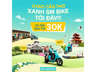 Xanh SM ra mắt dịch vụ Bike và Express tại Cần Thơ, ưu đãi đến 50%