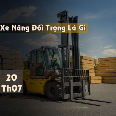 Xe Nâng Đối Trọng Là Gì ? Định Nghĩa Và Phân Loại