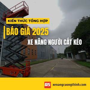 Xe Nâng Người Cắt Kéo: Cách Chọn, Thông Số & Bảng Giá Tham Khảo 2026