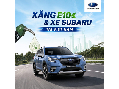 Xe Subaru Có Tương Thích Với Xăng E10 Không?