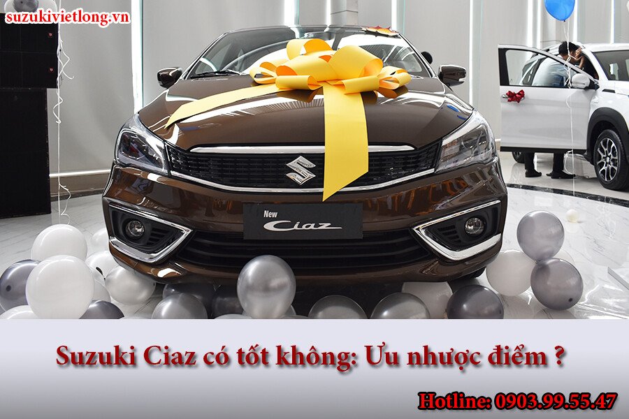 Xe Suzuki Ciaz có tốt không: Ưu nhược điểm ?