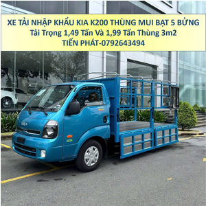 Xe Tải KIA K200 Thùng Mui Bạt 5 Bửng Tải Trọng 1 Tấn 1,4 Tấn và 2 Tấn Mới Nhất