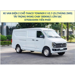Xe Van Điện Thaco Towner E V2.7 Tải 945Kg Thùng 2m9 Chạy 300Km/1 Lần Sạc Mới Nhất