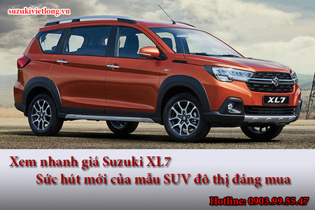 Xem nhanh giá Suzuki XL7: Sức hút mới của mẫu SUV đô thị đáng mua