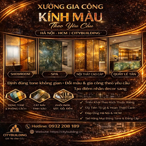 XƯỞNG GIA CÔNG KÍNH MÀU THEO YÊU CẦU HÀ NỘI HCM CITYBUILDING
