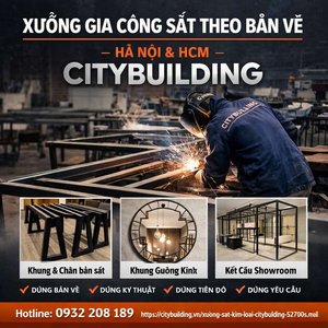 XƯỞNG GIA CÔNG SẮT THEO BẢN VẼ HÀ NỘI HCM CITYBUILDING