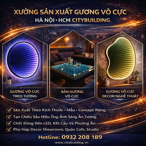 XƯỞNG SẢN XUẤT GƯƠNG VÔ CỰC THEO YÊU CẦU HÀ NỘI HCM CITYBUILDING