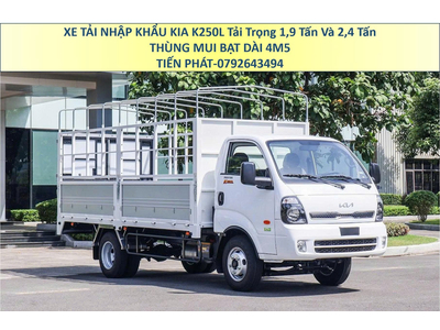 Xe tải KIA K250L Euro 5 Mui Bạt Tải Trọng 1,9 Tấn và 2,4 Tấn Thùng dài 4,5M Mới Nhất