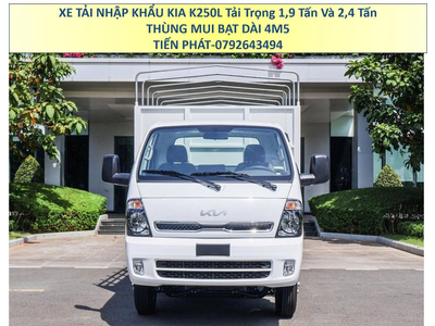 Xe tải KIA K250L Euro 5 Mui Bạt Tải Trọng 1,9 Tấn và 2,4 Tấn Thùng dài 4,5M Mới Nhất